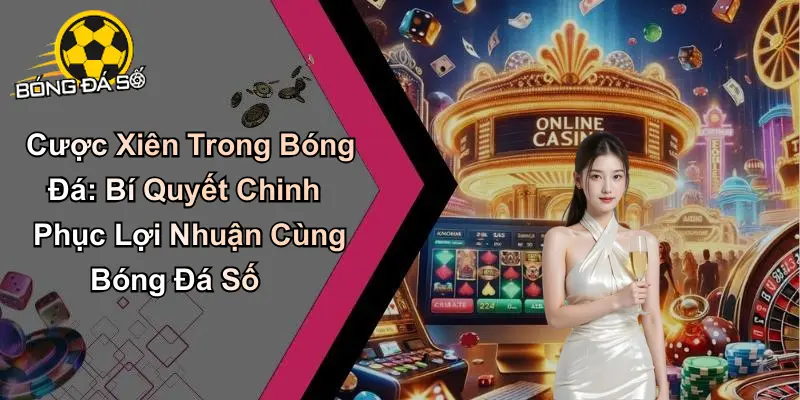 Cược xiên trong bóng đá