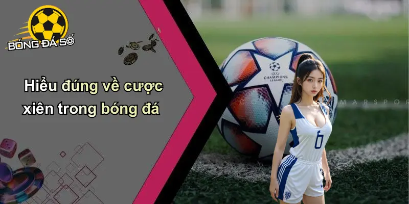 Cược xiên trong bóng đá