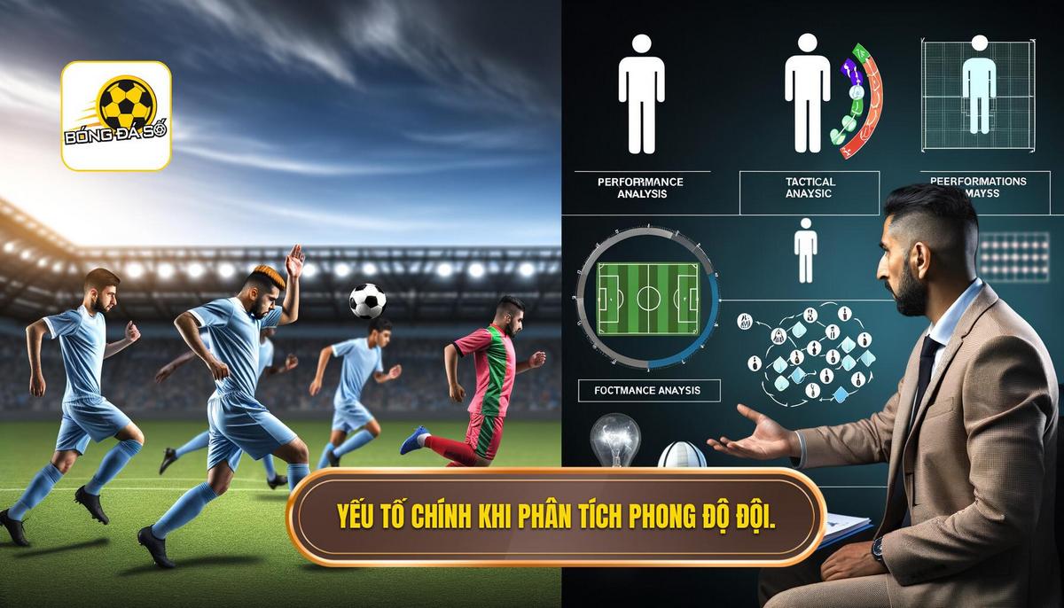 Các yếu tố chính trong Cách phân tích phong độ đội bóng