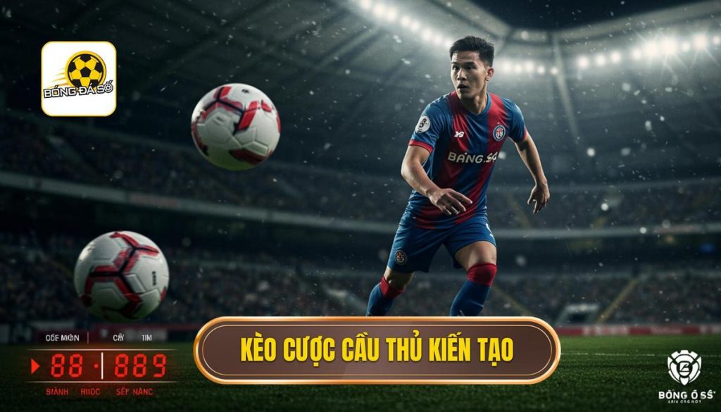 Kèo cược cầu thủ kiến tạo