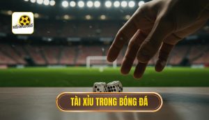 Tài xỉu trong bóng đá