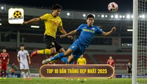 Top 10 bàn thắng đẹp nhất 2025