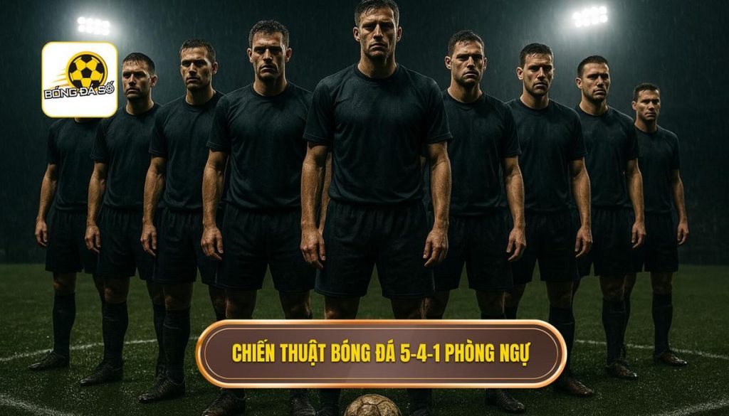 Chiến thuật bóng đá 5-4-1 phòng ngự