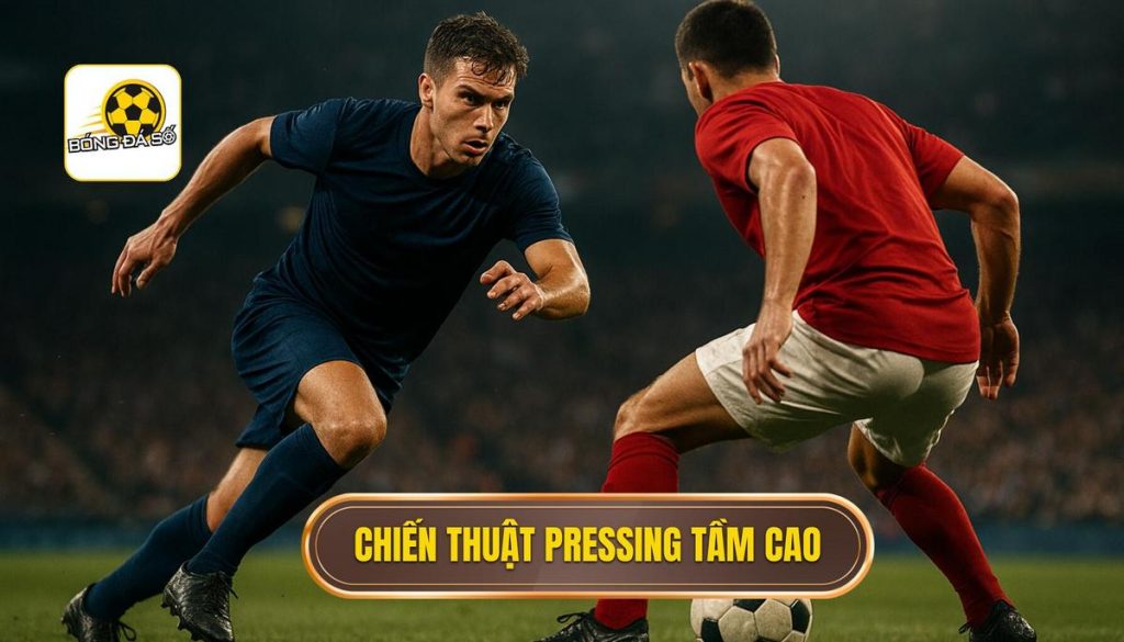 Chiến thuật pressing tầm cao
